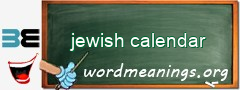 WordMeaning blackboard for jewish calendar